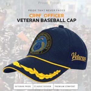 CRPF Officers’(Blue Color) Baseball Cap for Veterans - Premium Quality